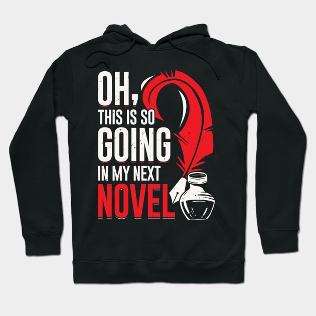 Novel Book Author Writer Novelist Gift Hoodie by Dolde08